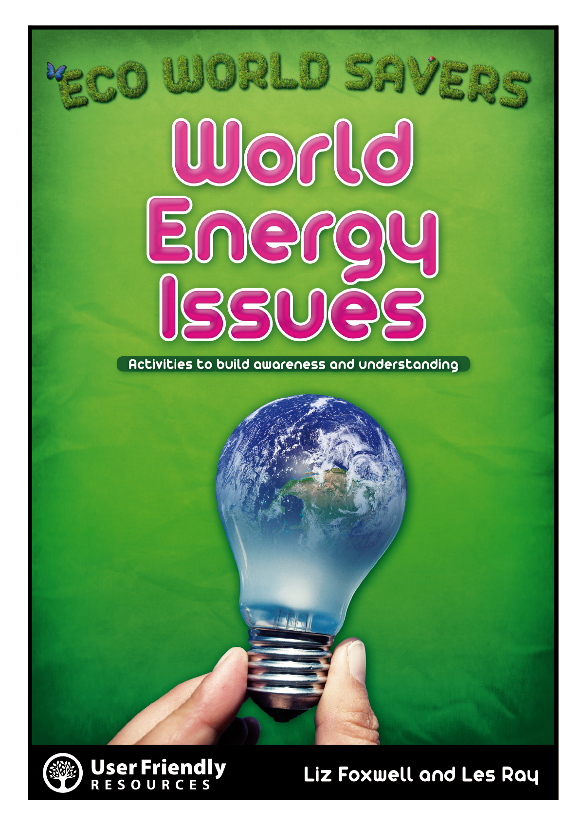 Eco World Savers Book E World Energy Issues User Friendly